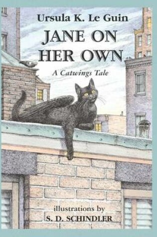 Cover of Jane on Her Own: A Catwings Tale