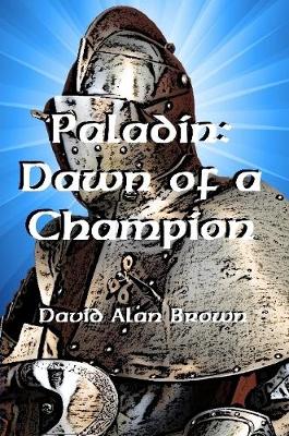 Book cover for Paladin: Dawn of a Champion