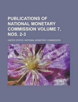 Book cover for Publications of National Monetary Commission Volume 7, Nos. 2-3