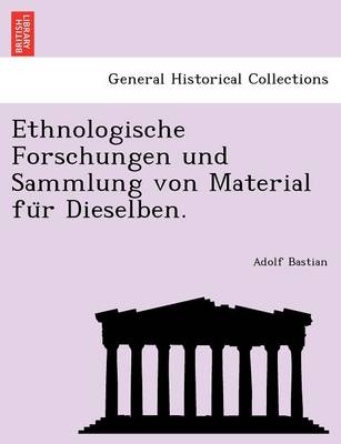 Book cover for Ethnologische Forschungen Und Sammlung Von Material Fu R Dieselben.