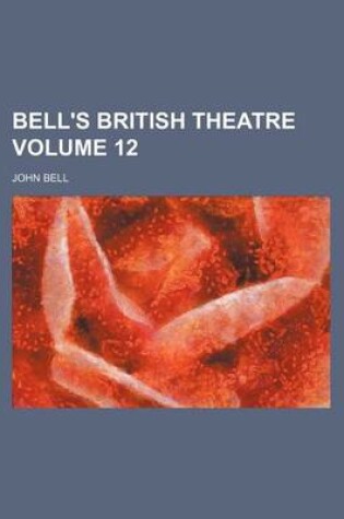 Cover of Bell's British Theatre Volume 12