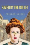 Book cover for Saved by the Bullet