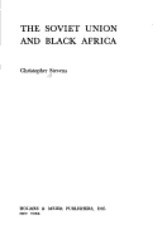 Cover of The Soviet Union and Black Africa