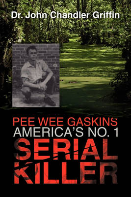 Book cover for Pee Wee Gaskins America's No. 1 Serial Killer