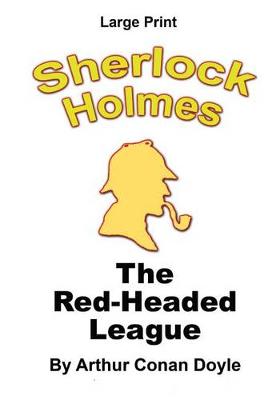 Book cover for The Red-Headed League - Sherlock Holmes in Large Print