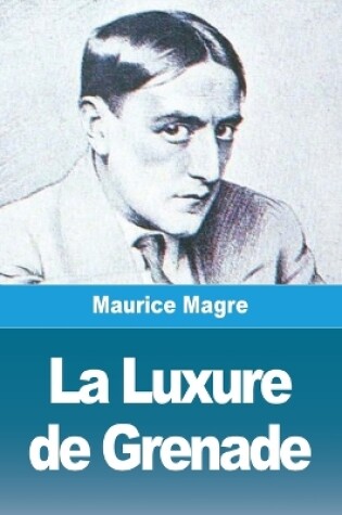 Cover of La Luxure de Grenade