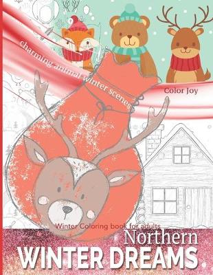 Book cover for Northern Winter Dreams Coloring Winter Book For Adults