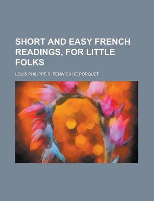 Book cover for Short and Easy French Readings, for Little Folks