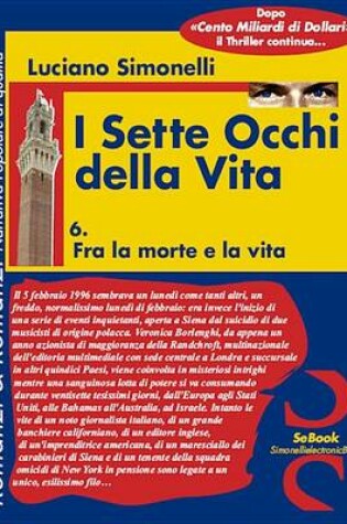 Cover of I Sette Occhi Della Vita 06. Fra La Morte E La Vita