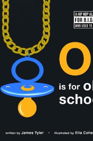 Cover of O is for Old School