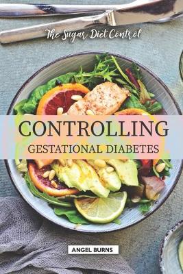 Book cover for Controlling Gestational Diabetes