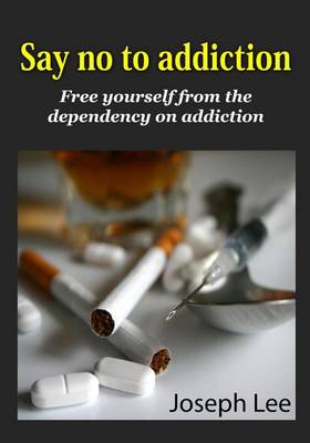 Book cover for Say No to Addiction