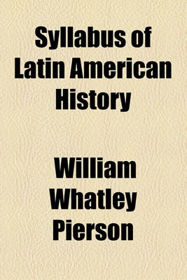 Book cover for A Syllabus of Latin-American History