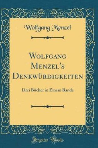 Cover of Wolfgang Menzel's Denkwurdigkeiten