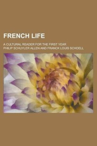 Cover of French Life; A Cultural Reader for the First Year