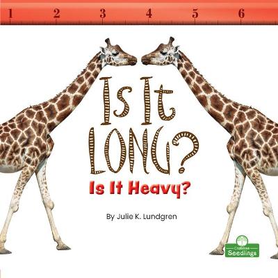 Cover of Is It Long? Is It Heavy?