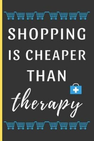 Cover of Shopping Is Cheaper Than Therapy