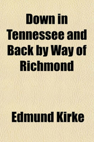 Cover of Down in Tennessee and Back by Way of Richmond