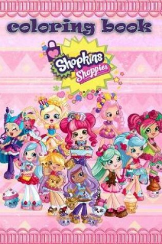 Cover of Shopkins Shoppies Coloring Book