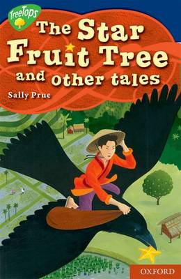 Book cover for Oxford Reading Tree: Level 14: Treetops Myths and Legends: The Star Fruit Tree and Other Stories