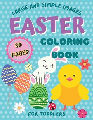 Book cover for Easter Coloring Book for Toddlers - Large and Simple Images with Easter Bunnies, Easter Eggs and Spring Symbols