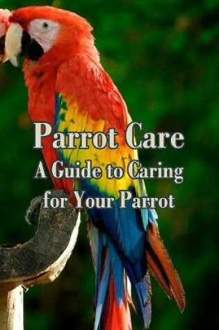 Cover of Parrot Care