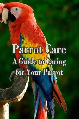 Book cover for Parrot Care