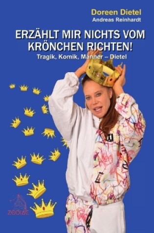 Cover of Erzählt mir nichts vom Krönchen richten!