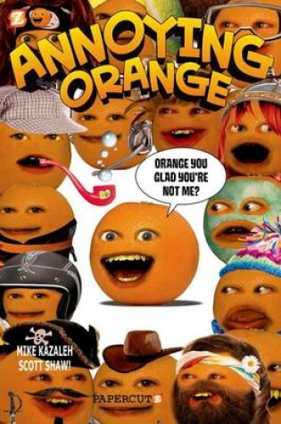 Cover of Annoying Orange #2: Orange You Glad You're Not Me?