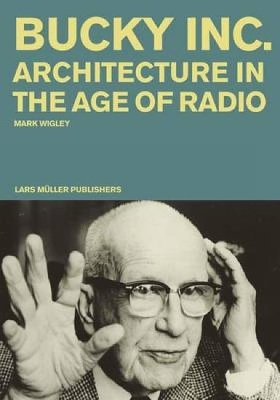 Book cover for Bucky Inc: Architecture in the Age of Radio
