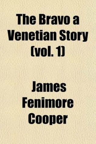 Cover of The Bravo a Venetian Story (Vol. 1)