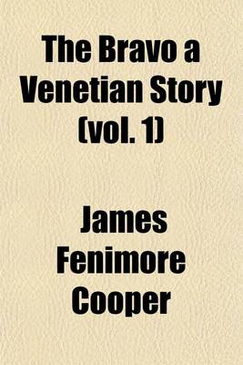 Book cover for The Bravo a Venetian Story (Vol. 1)