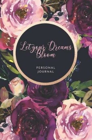 Cover of Let Your Dreams Bloom. Personal Journal