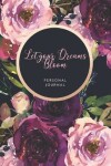 Book cover for Let Your Dreams Bloom. Personal Journal