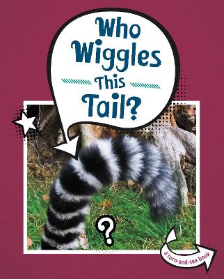 Book cover for Who Wiggles This Tail?