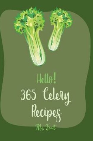 Cover of Hello! 365 Celery Recipes