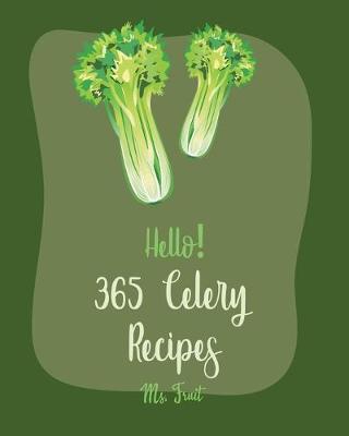 Cover of Hello! 365 Celery Recipes