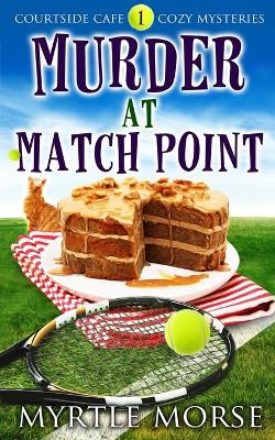 Book cover for Murder at Match Point