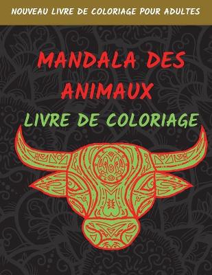 Book cover for Livre De Coloriage Mandala Des Animaux