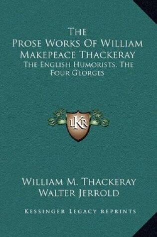 Cover of The Prose Works of William Makepeace Thackeray