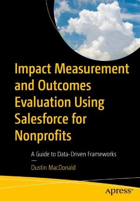 Cover of Impact Measurement and Outcomes Evaluation Using Salesforce for Nonprofits