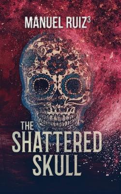 Book cover for The Shattered Skull