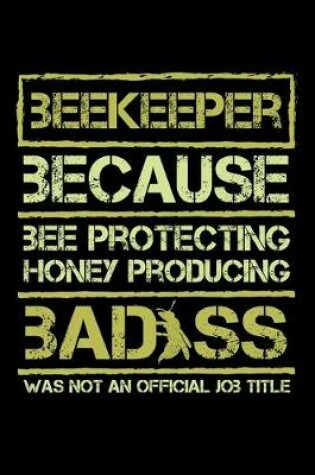 Cover of Beekeeper Because bee Protecting Honey Producing Was Not an Official Job Title