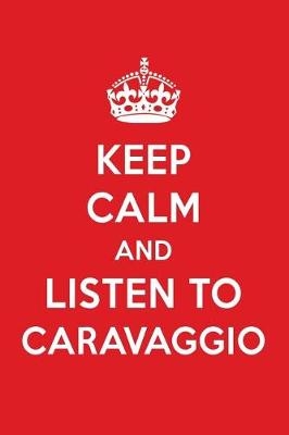 Book cover for Keep Calm and Listen to Caravaggio