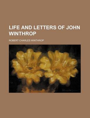 Book cover for Life and Letters of John Winthrop