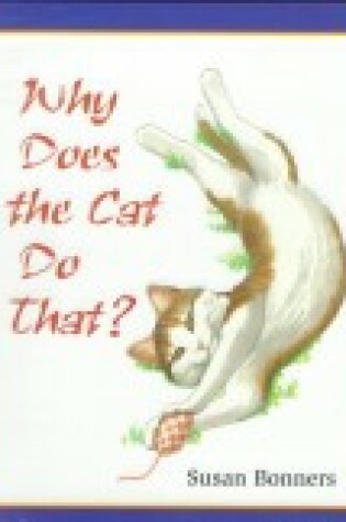 Cover of Why Does the Cat Do That?