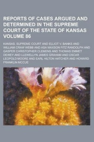 Cover of Reports of Cases Argued and Determined in the Supreme Court of the State of Kansas Volume 86