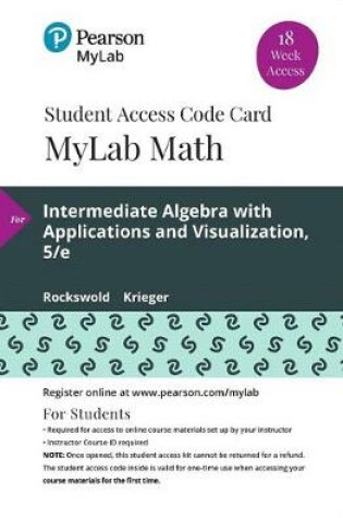 Cover of Mylab Math with Pearson Etext -- 18 Week Standalone Access Card -- For Intermediate Algebra with Applications & Visualization