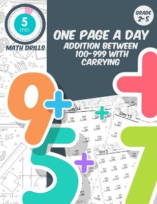 Book cover for 5 min math drills One page a day addition between 100-999 with carrying