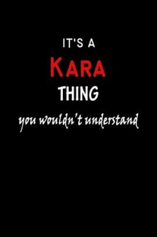 Cover of It's a Kara Thing You Wouldn't Understandl